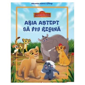Garda felina. Abia astept sa fiu regina. Carte gigant (grupa mica) (Litera)