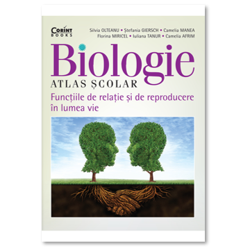 Atlas scolar de biologie. Functiile de relatie si de reproducere in lumea vie (Corint)