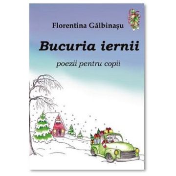 Bucuria iernii. Poezii pentru copii (Tana)
