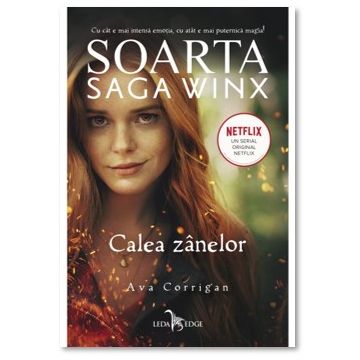 Soarta: Saga Winx. Calea Zanelor (Corint)