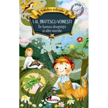 Biblioteca scolarului - In lumea dreptatii si alte nuvele