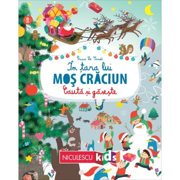 În țara lui Moș Crăciun (Seria Caută și găsește) (Niculescu)