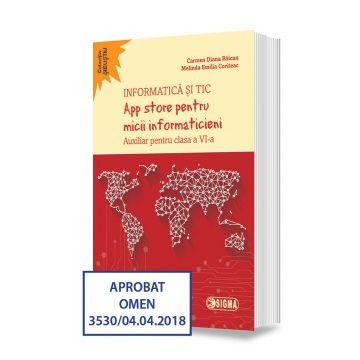 Informatica si TIC. App store pentru micii informaticieni. Auxiliar pentru clasa a VI-a (Sigma)