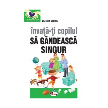 Invata-ti copilul sa gandeasca singur