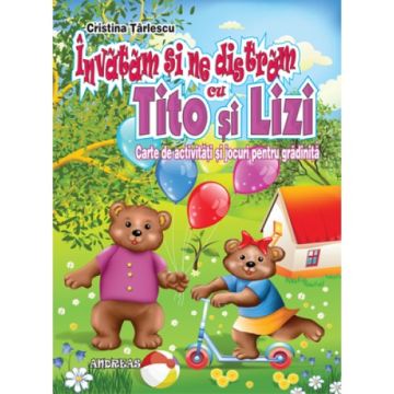 Invatam si ne distram cu Tito si Lizi (COLOR, capsata) activitati pentru gradinite si scoala primara