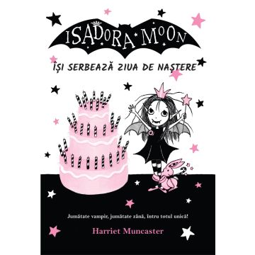 Isadora Moon isi serbeaza ziua de nastere ed. II (Curtea veche)