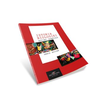 Istoria biologiei. Notiuni esentiale