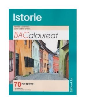Istorie Bacalaureat 70 de teste 2016
