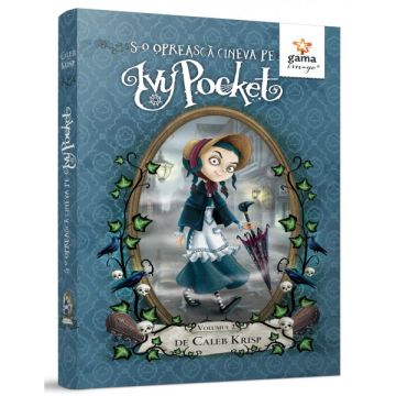S-o opreasca cineva pe Ivy Pocket! - volumul 2 (GAMA)