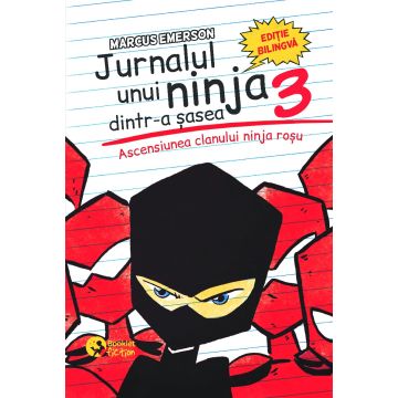 Jurnalul unui ninja dintr-a șasea – vol. III -Ascensiunea clanului ninja roșu Ediție bilingvă, română-engleză (BOOKLET FICTION)