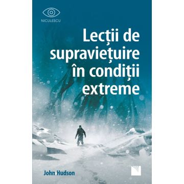Lecții de supraviețuire în condiții extreme (Niculescu)