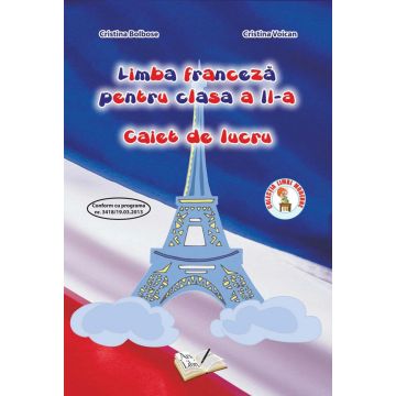 Limba Franceza - Clasa a II-a - Caiet de lucru