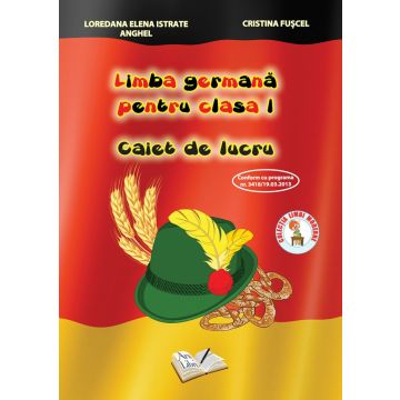 Limba Germana - Clasa I - Caiet de lucru