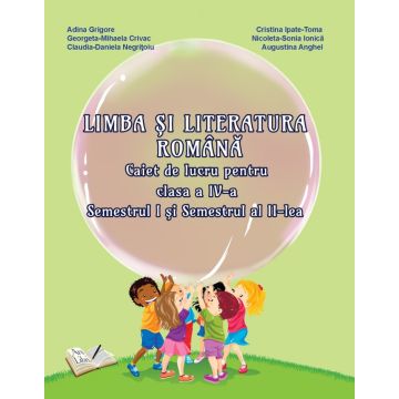Limba si Literatura Romana - Clasa a IV-a - Caiet de lucru 