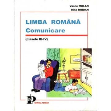 Limba Romana. Comunicare - Clasele III-IV
