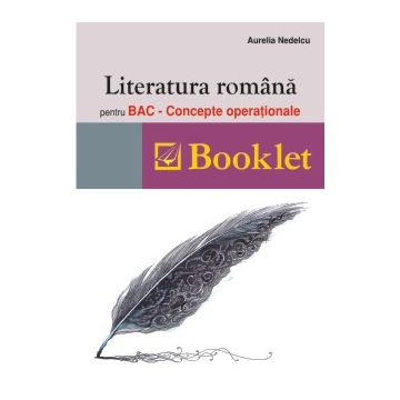 Literatura romana pentru BAC – Concepte operationale (Booklet) 