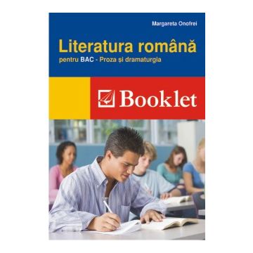 Literatura romana pentru BAC - Proza si dramaturgie 2012