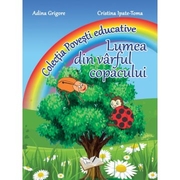 Lumea din varful copacului - Povesti educative (Ars Libri)