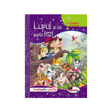 Lupul si cei sapte iezi - O lume de Povesti (Aramis)