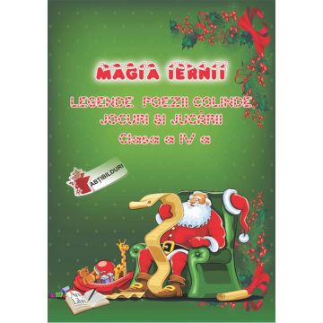 Magia iernii. Clasa a IV-a. Legende, poezii, colinde, jocuri si jucarii (Ars Libri)
