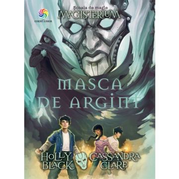 Masca de argint (vol.4 din seria Magisterium)