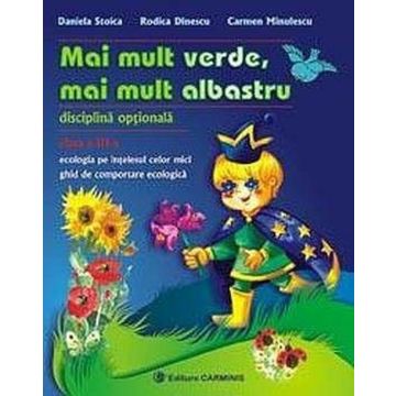 Mai mult verde, mai mult albastru (ecologia pe intelesul celor mici). Clasa a III-a