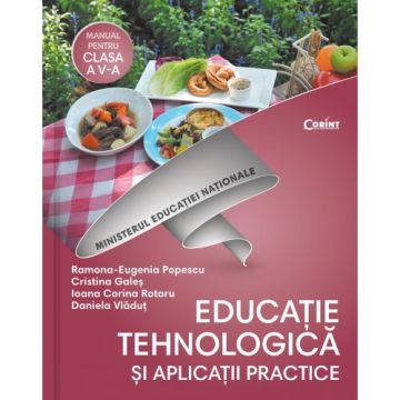 Manual. Clasa a V-a. Educatie tehnologica si aplicatii practice (Corint)
