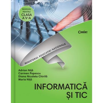 Manual. Clasa a V-a. Informatica si TIC (Corint)