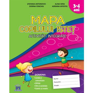 Mapa copilului istet pentru grupa mica. Activitati integrate (3-4 ani)