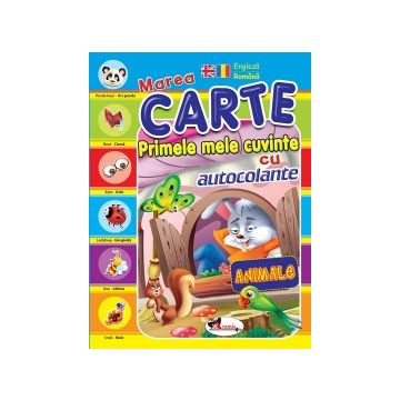 Primele mele cuvinte cu autocolante. Animalele ( engleza-romana) (Aramis)
