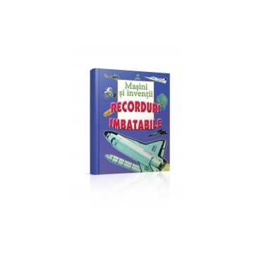 Masini si inventii - Recorduri imbatabile