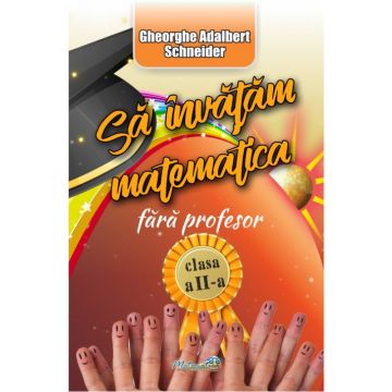 Sa invatam matematica fara profesor cl a II-a (Hyperion)