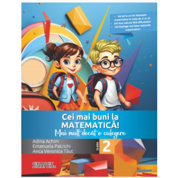 Cei mai buni la matematica! - Mai mult decat o culegere - clasa a II-a - 2024 (Sinapsis)
