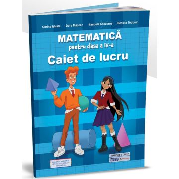 Matematica pentru clasa a IV-a - caiet de lucru (EDU)