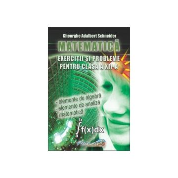 Matematica - exercitii si probleme pentru clasa a XII - a  (Hyperion)