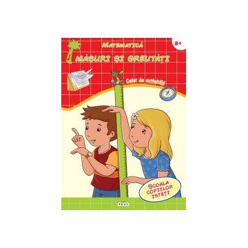 Matematica. Masuri si greutati. Caiet de activitati 8+ (Prut)