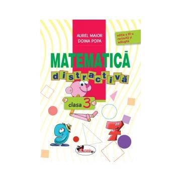Matematica distractiva - clasa a III-a - editia a III-a revizuita