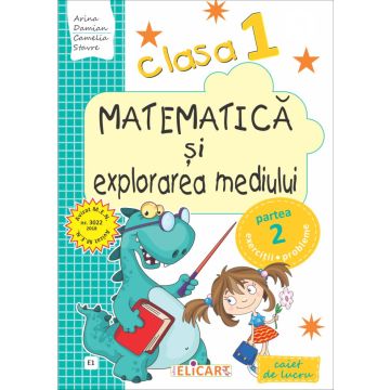 Matematică şi explorarea mediului. Clasa I. Partea II - (E1) (Elicart)