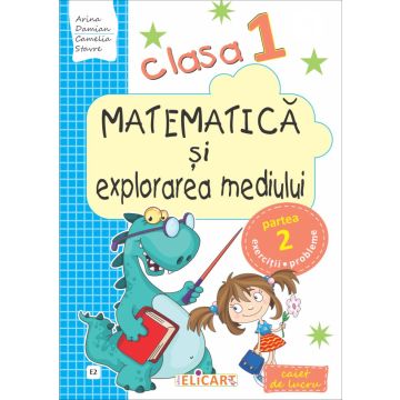 Matematica şi explorarea mediului. Clasa I. Partea II - (E2) (Elicart)