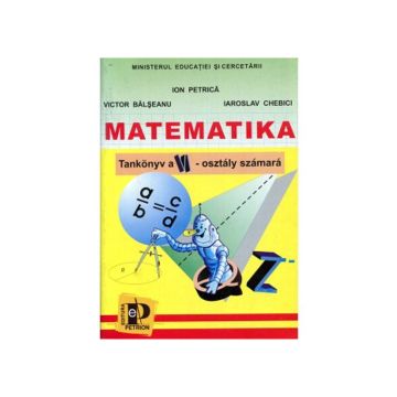 Matematica. Manual. Maghiara - Clasa a VI-a - Petrica