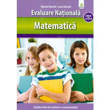 Matematica pentru clasa a IV-a. Evaluare nationala