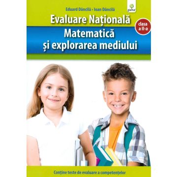 Matematica si explorarea mediului. Evaluare Nationala (Gama)