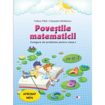 Poveștile matematicii. Culegere de probleme pentru clasa I (Litera)