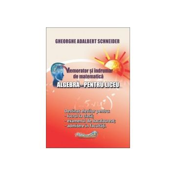 Memorator si indrumar de matematica algebra pentru liceu (Hyperion)