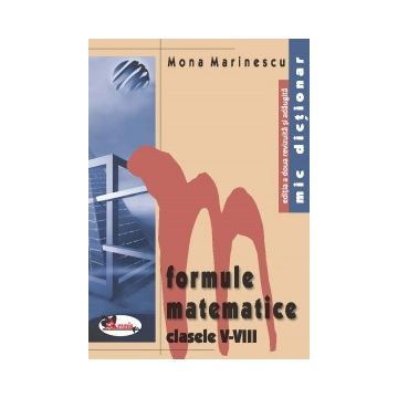  Mic dictionar de formule matematice. Clasele V-VIII (Aramis)