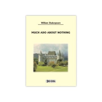 Much Ado about Nothing - Clasele IX-XII