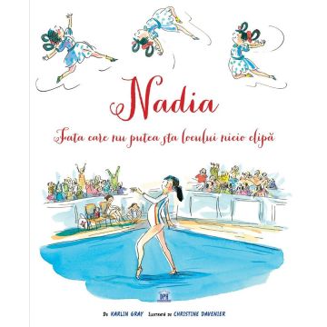 NADIA - Fata care nu putea sta locului nicio clipa