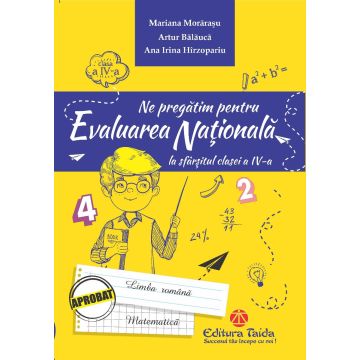 Ne pregatim pentru Evaluarea Nationala la sfarsitul clasei a IV-a (Taida)