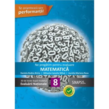 Ne pregatim pentru evaluare - Matematica - clasa a VIII-a