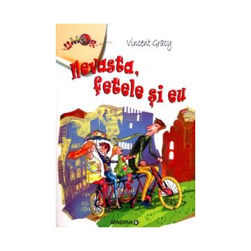 Nevasta, fetele si eu (Minerva)